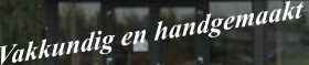 Vakkundig en handgemaakt
